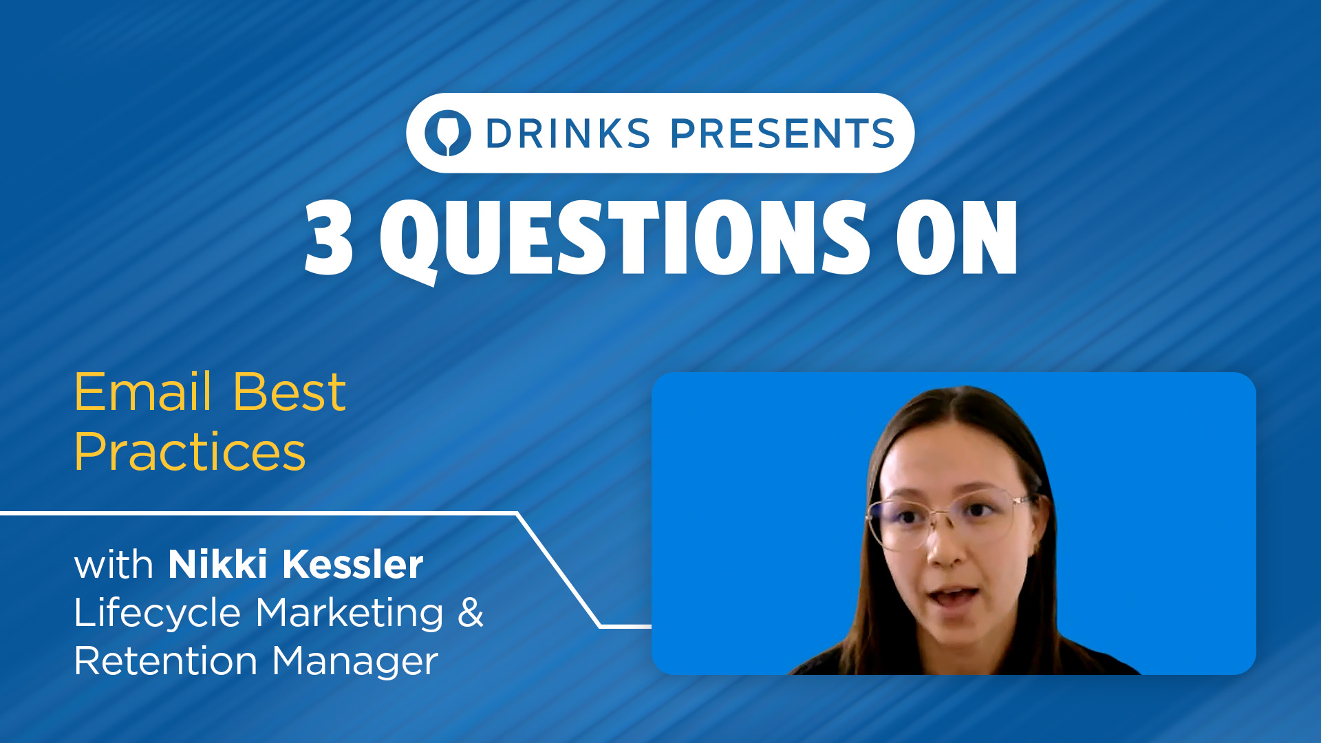 Episode 13 - drinks-3-questions-nikki-email-best-practices-title-slide